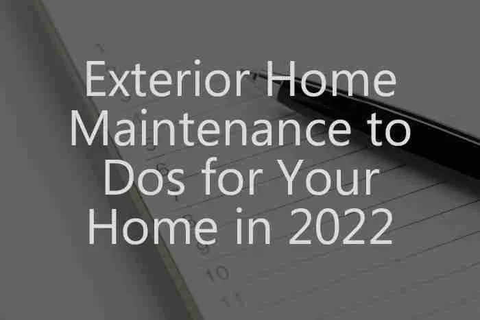 Exterior Home Maintenance List for 2022